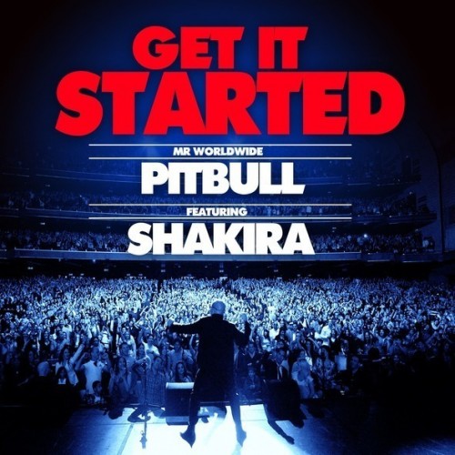 Pitbull & Shakira – Get It Started