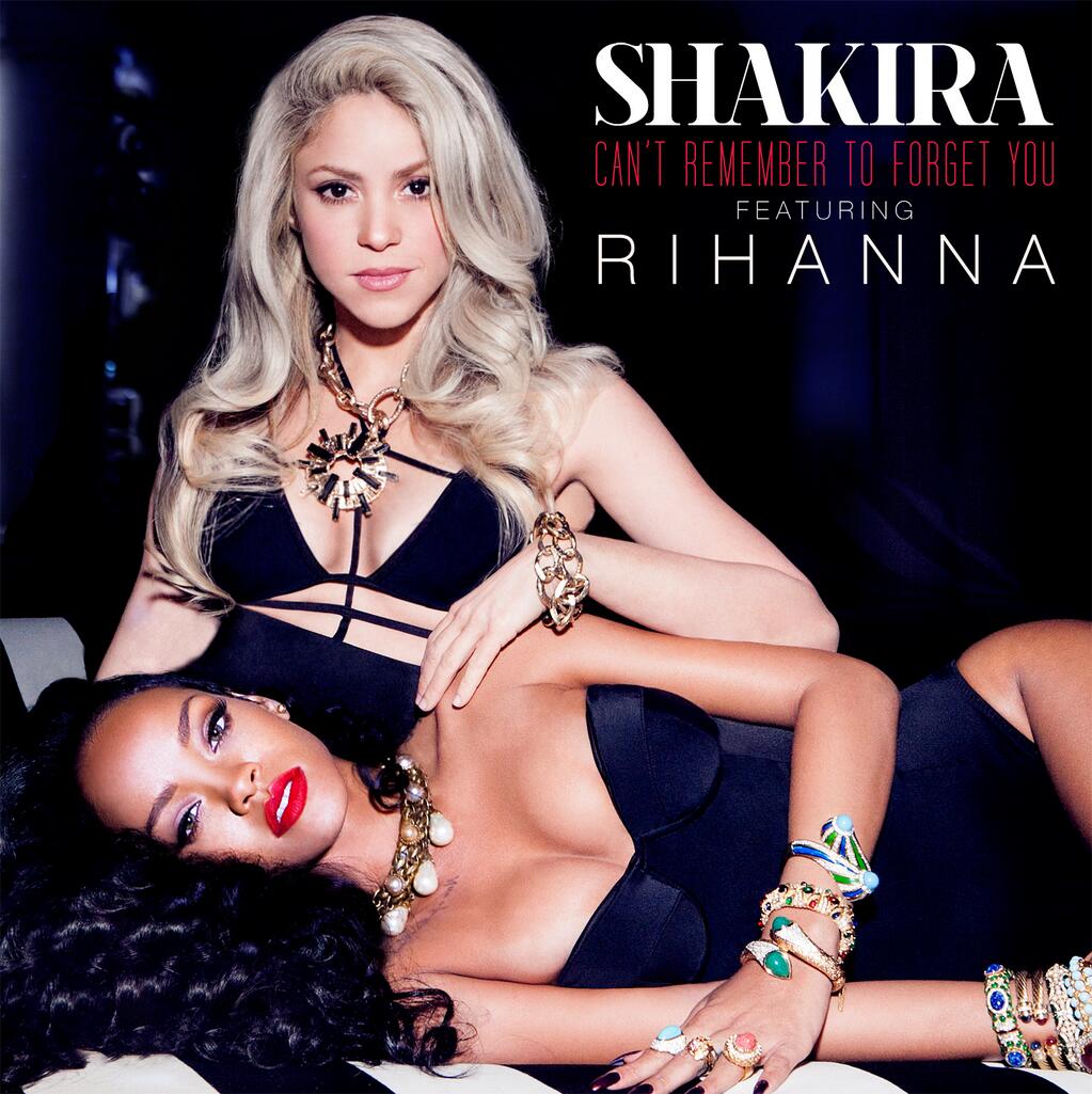 Shakira feat. Rihanna – Can’t Remember to Forget You