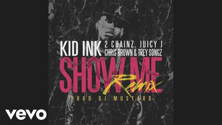 Kid Ink feat. 2 Chainz, Juicy J, Chris Brown & Trey Songz – Show Me (Remix)