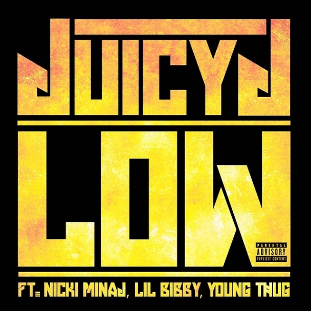 Juicy J feat. Nicki Minaj, Lil Bibby & Young Thug – Low