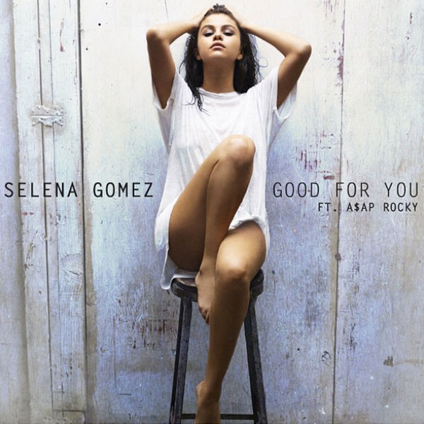 Selena Gomez feat. A$AP Rocky – ‘Good For You’