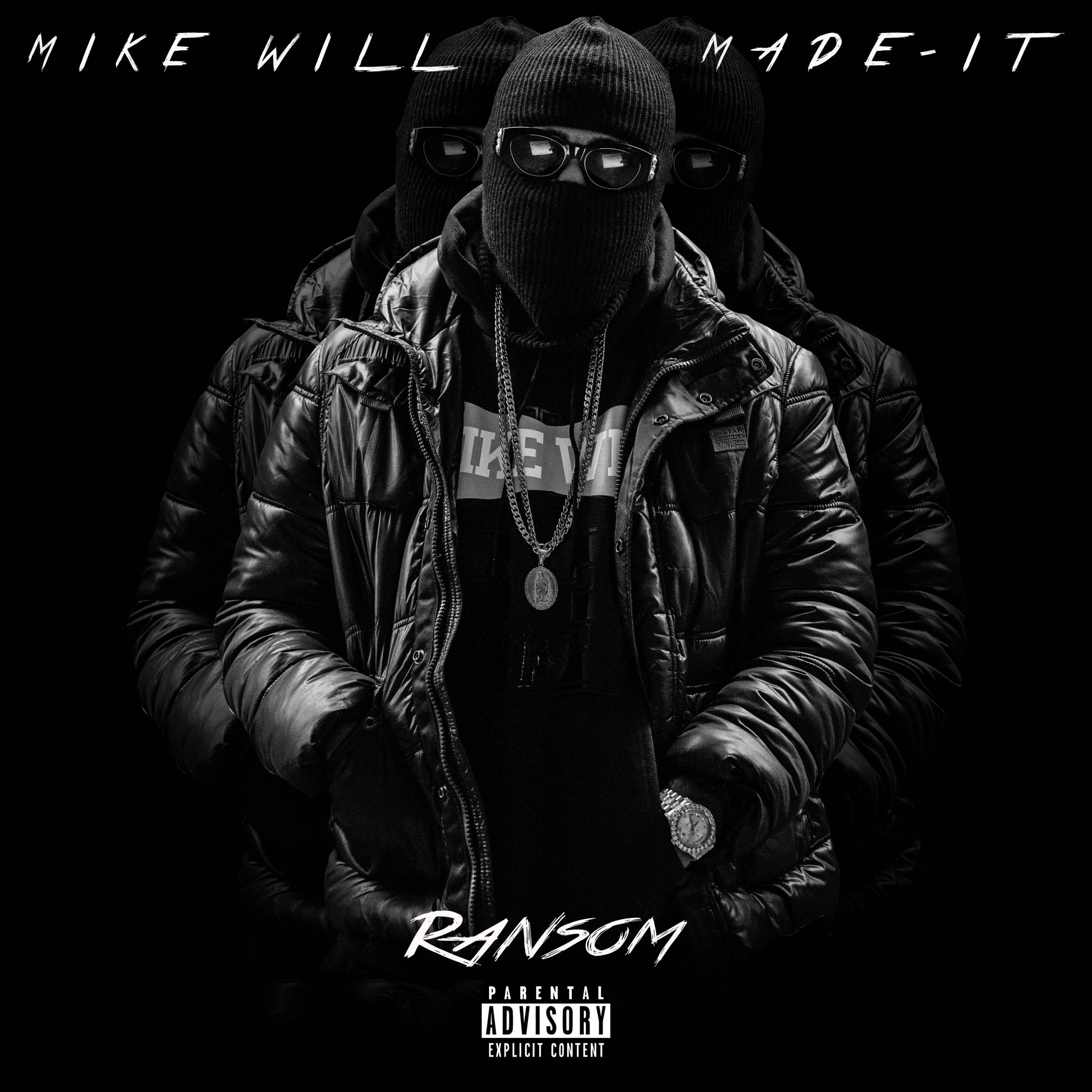 MIXTAPE: Mike WiLL Made-It – “Ransom”