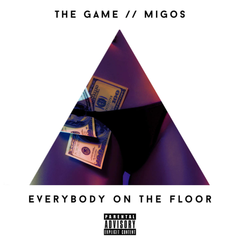 The Game ft. Migos – ‘Everybody On The Floor’