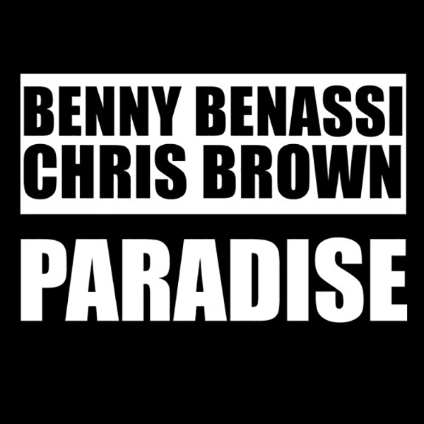 Benny Benassi, Chris Brown – ‘Paradise’