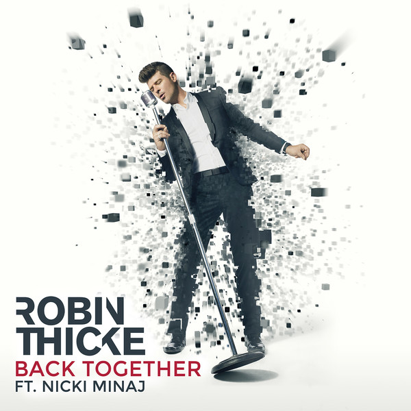 Robin Thicke ft. Nicki Minaj – ‘Back Together’
