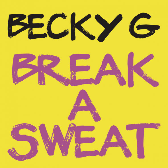 Becky G – Break A Sweat