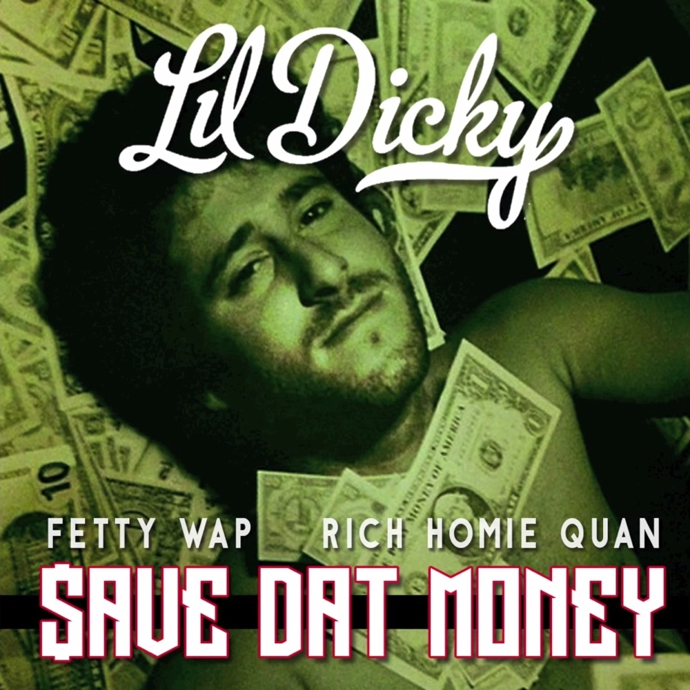 Lil Dicky, Fetty Wap, Rich Homie Quan – ‘$ave Dat Money’