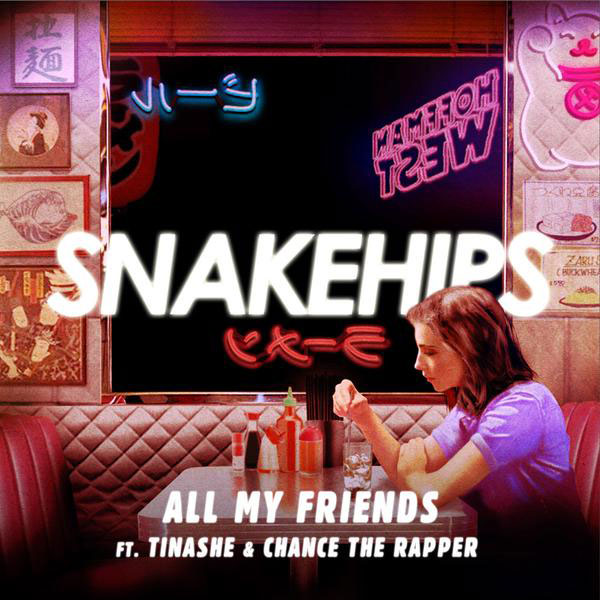 Snakehips, Tinashe, Chance the Rapper – ‘All My Friends’