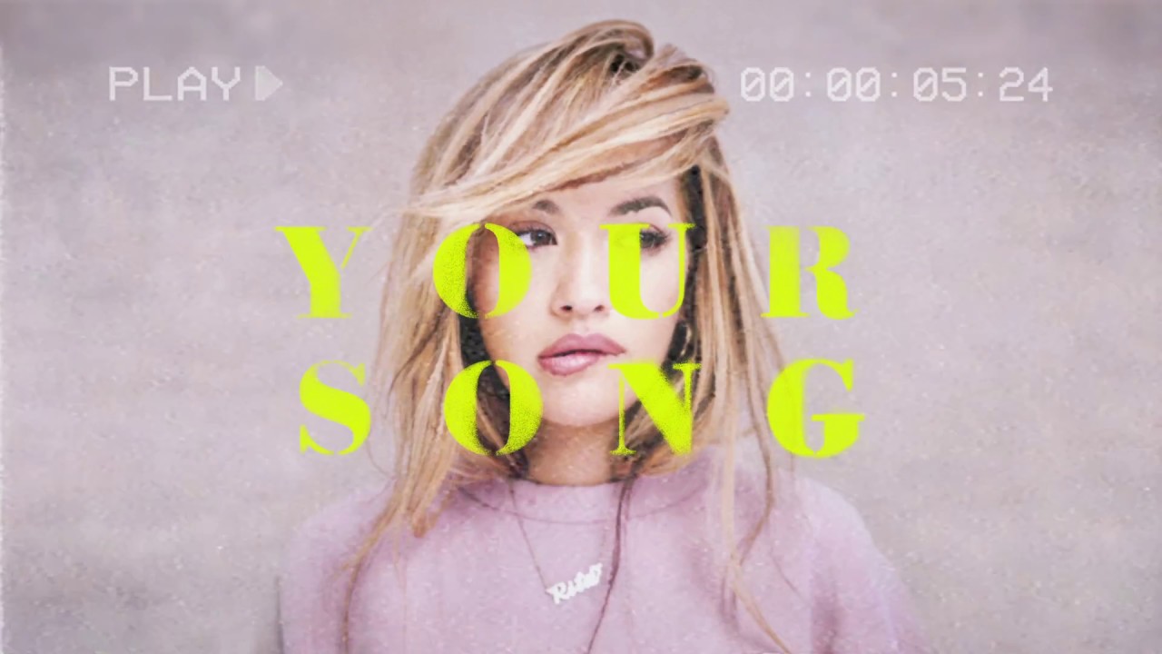 Rita Ora – ‘Your Song’