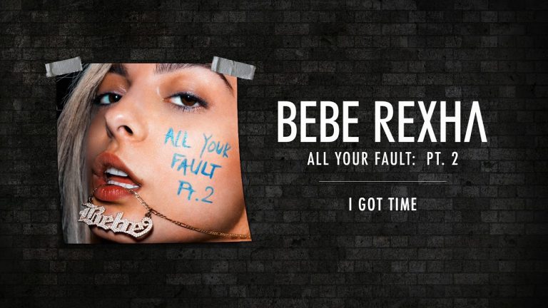 Bebe Rexha – ‘I Got Time’