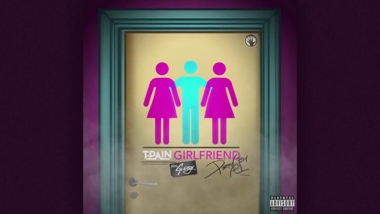 T-Pain, G-Eazy – Girlfriend