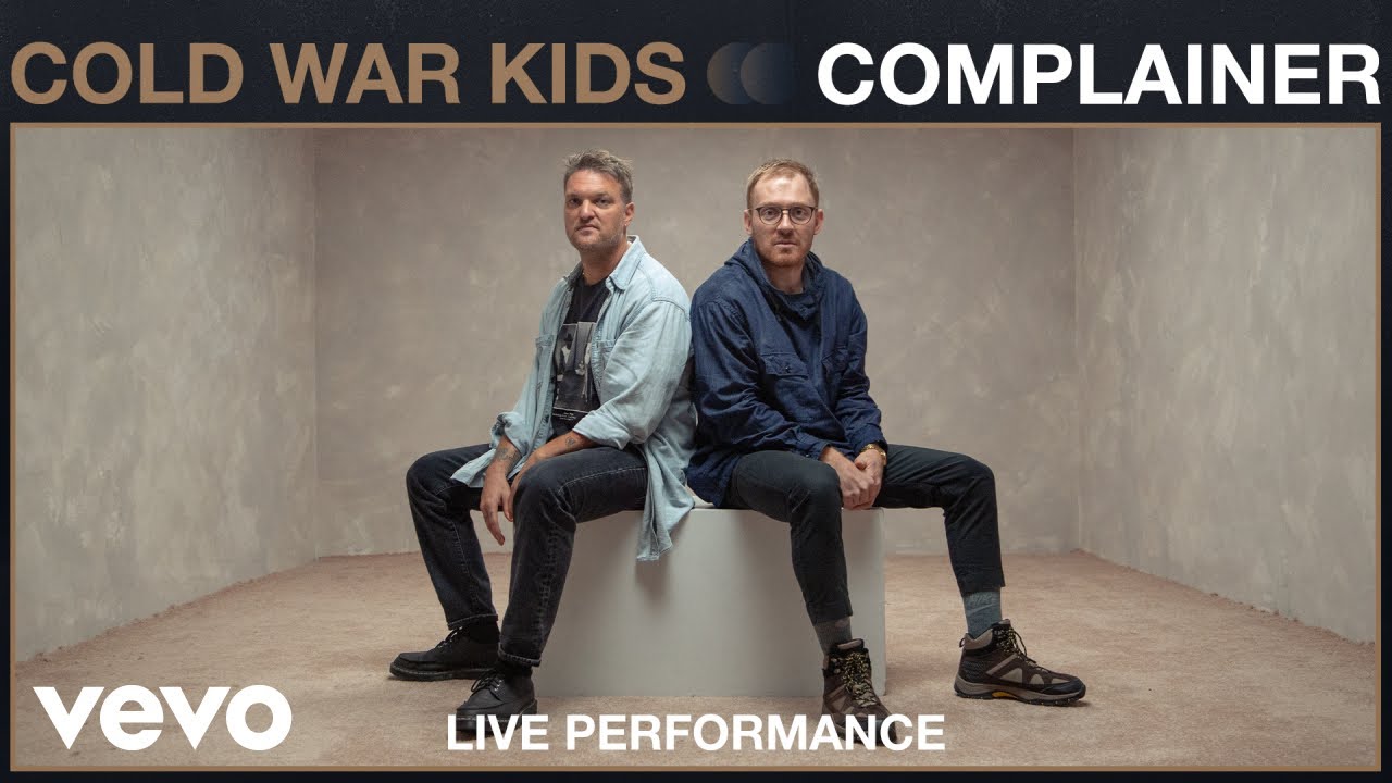 “Complainer” – Cold War Kids