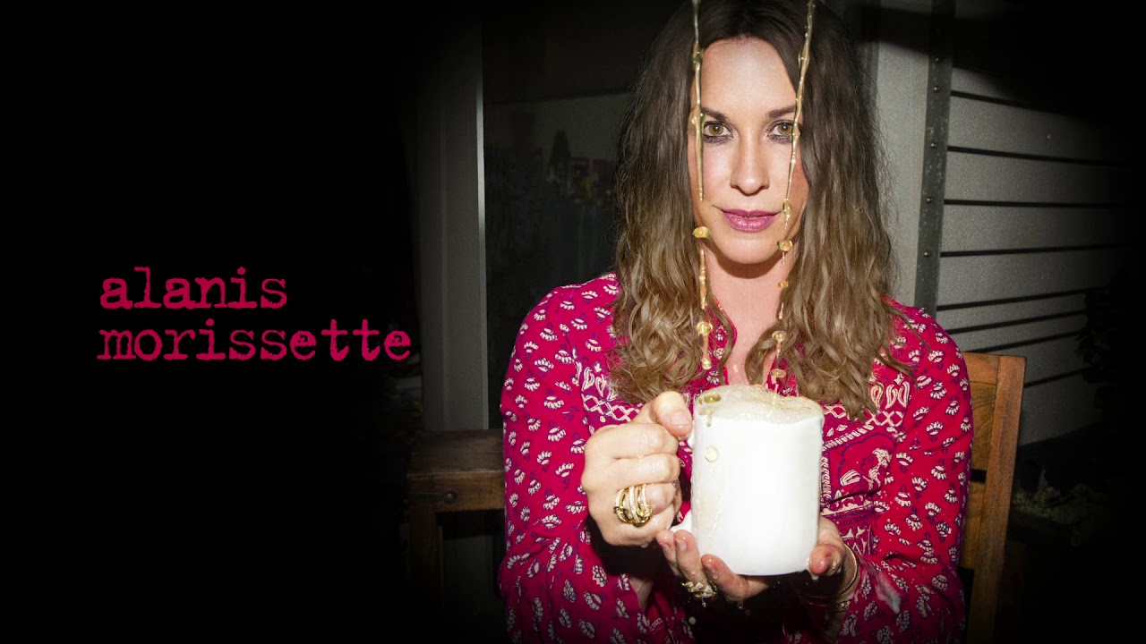 “Reasons I Drink” – Alanis Morissette