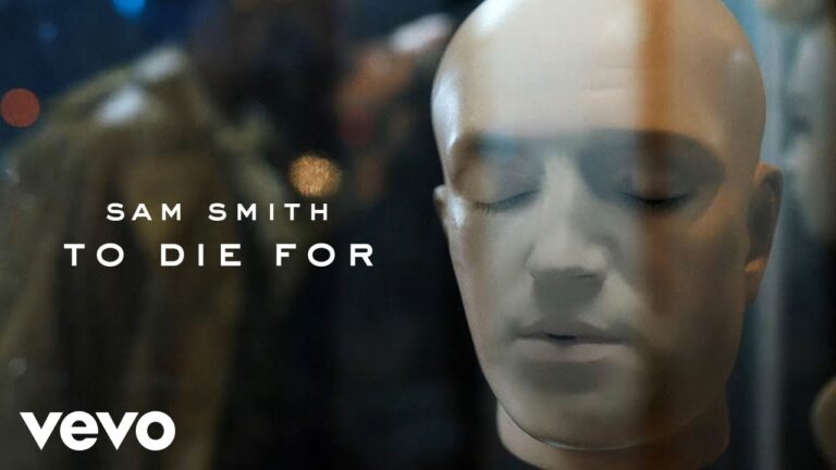 Sam Smith – “To Die For”