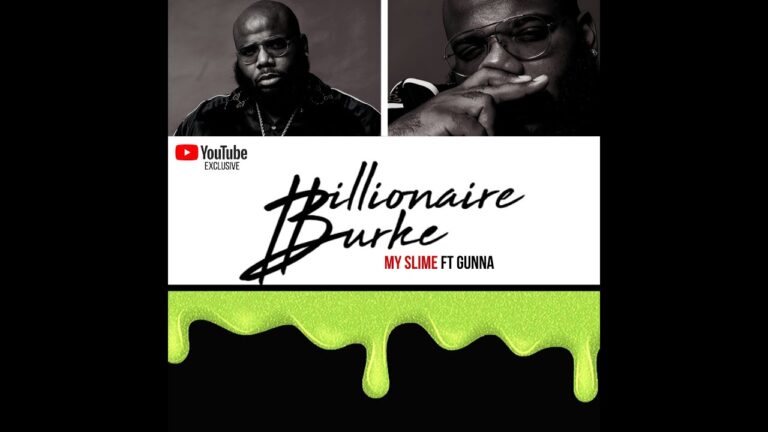 “My Slime” – Billionaire Burke, Gunna