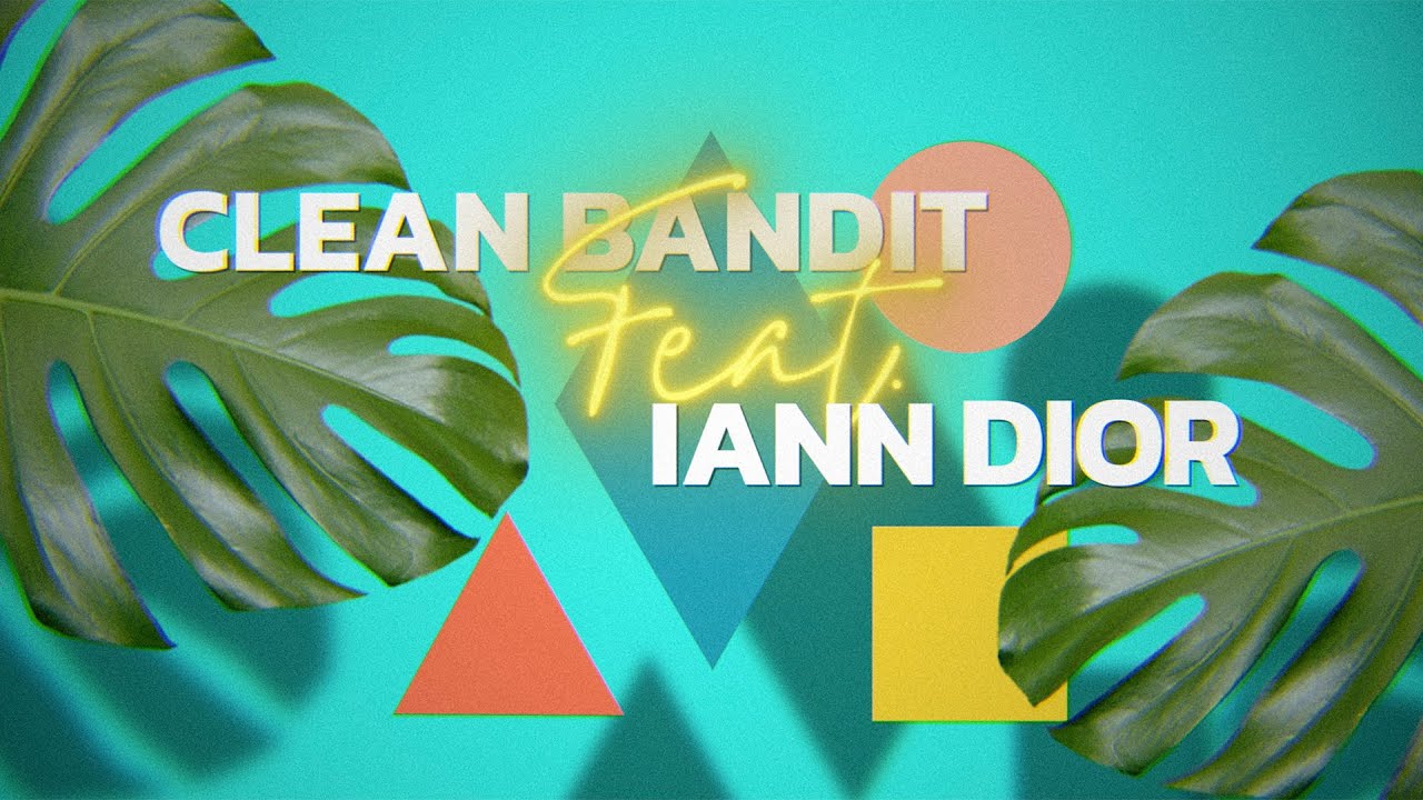 “Higher” Clean Bandit, iann dior