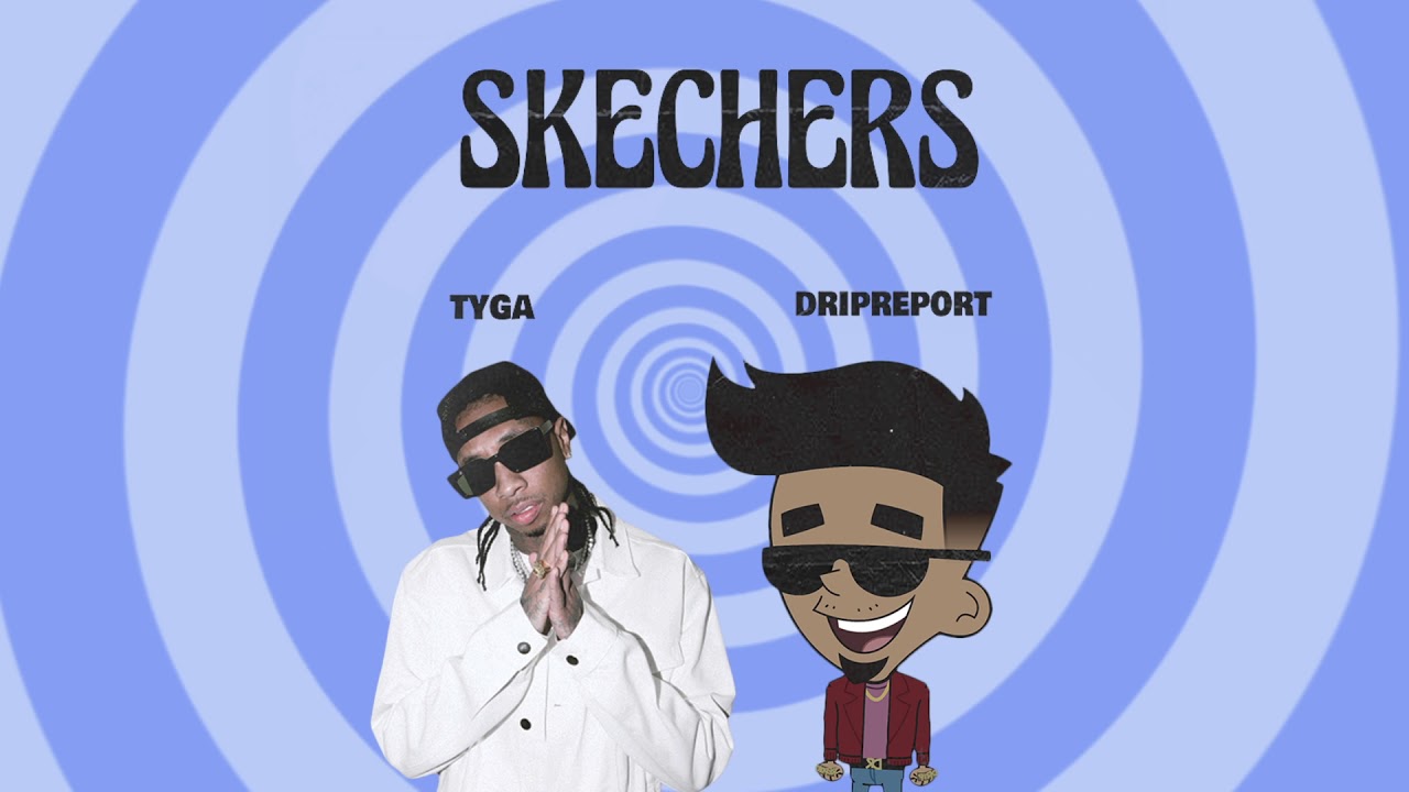 “Skechers (Remix)” Tyga