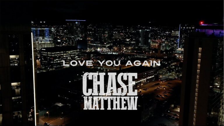 Chase Matthew – “Love You Again”