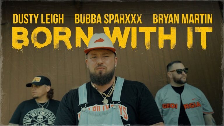 Dusty Leigh, Bubba Sparxxx, Bryan Martin – Born With It