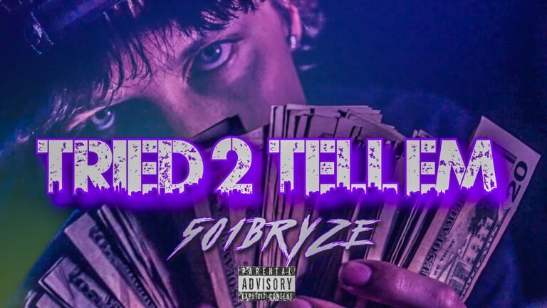 501Bryze – Tried 2 Tell Em