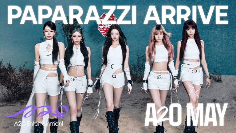 A2O MAY – “Paparazzi Arrive”