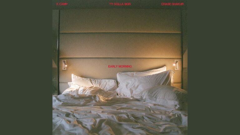K Camp, Ty Dolla Sign, Chase Shakur – Early Morning