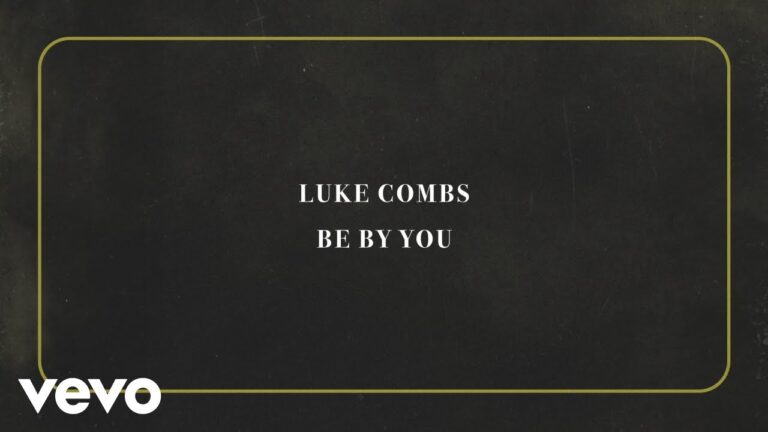 Luke Combs – ‘Be By You’