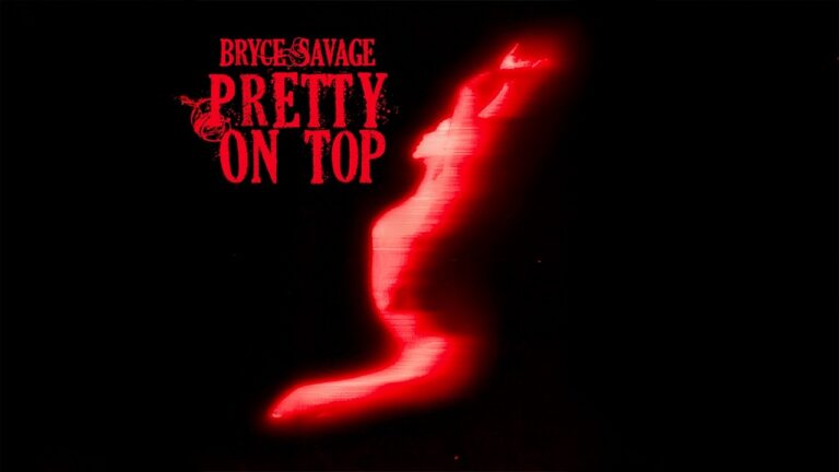 Bryce Savage – ‘Pretty On Top’