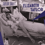 "Elizabeth Taylor" cover art // Taylor Swift