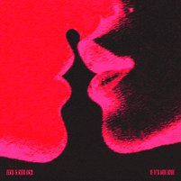 "If It's Not Love" single cover art // Zerb & Rita Ora