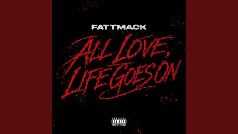 'All Love, Life Goes On' official audio // FattMack