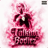 'Talking Bodiez' official single cover art // 22jay