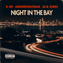 'Night in the Bay' single cover art // E-40, Anderson .Paak, Al B. Sure!