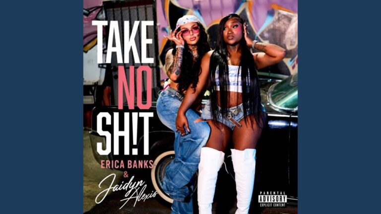 Erica Banks, JaidynAlexis – Take No S***