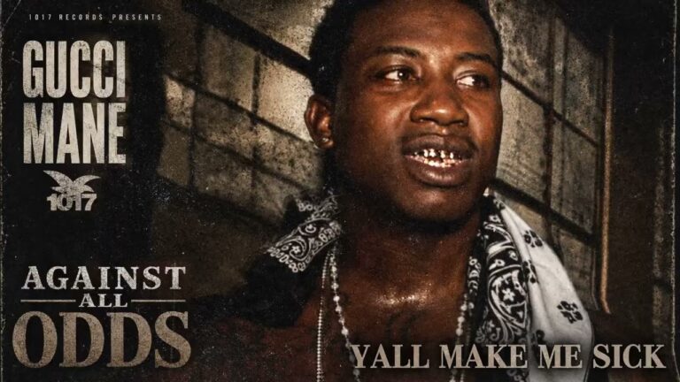 Gucci Mane – Yall make me sick